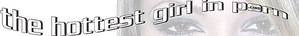 Hottest Girl In Porn Header