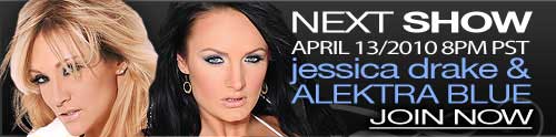April 2010 jessica drake and Alektra Blue live web cast banner Courtesy of Wicked Pictures