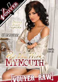 Pay You With My Mouth box cover courtesy of Vouyer Media